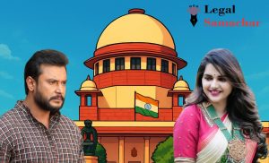 ನಟ ದರ್ಶನ್, ಪವಿತ್ರಾ ಗೌಡ ಜಾಮೀನು ರದ್ದು; ಸುಪ್ರೀಂಕೋರ್ಟ್ ನೀಡಿದ ಕಾರಣಗಳೇನು?
