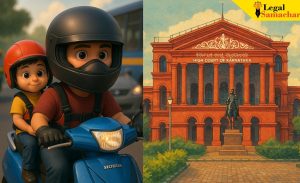 ಮಕ್ಕಳಿಗೆ ಹೆಲ್ಮೆಟ್, ಸುರಕ್ಷತಾ ಪರಿಕರಗಳ ನಿಯಮ ಜಾರಿಗೆ ಕ್ರಮ ಕೈಗೊಳ್ಳಿ; ಸರ್ಕಾರಕ್ಕೆ ಹೈಕೋರ್ಟ್ ನಿರ್ದೇಶನ