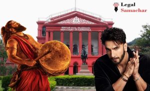 ಕಾಂತಾರ ದೈವಪಾತ್ರಗಳಿಗೆ ಅಪಮಾನ; ಪ್ರಕರಣ ರದ್ದು ಕೋರಿ ಹೈಕೋರ್ಟ್ ಮೆಟ್ಟಿಲೇರಿದ ರಣವೀರ್ ಸಿಂಗ್